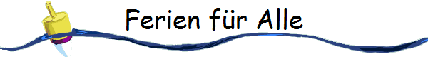Ferien f�r Alle